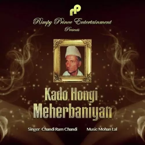 Kado Hongi Meherbaniyan Chandi Ram Chandi Mp3 Download Song - Mr-Punjab