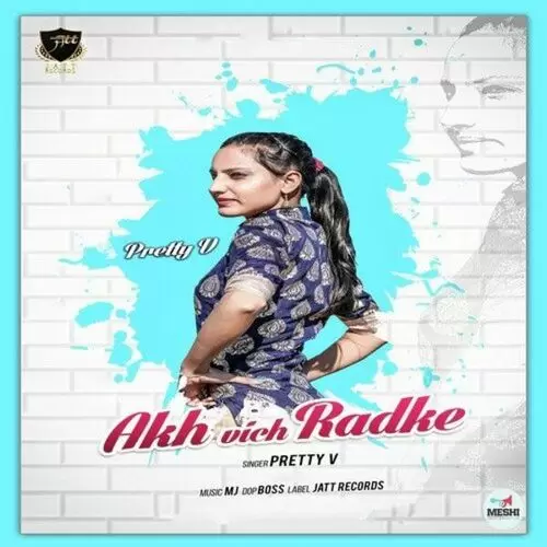 Akh Vich Radke Pretty V Mp3 Download Song - Mr-Punjab