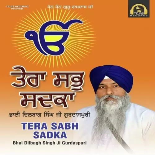 Tera Sabh Sadka Bhai Dilbagh Singh Ji Gurdaspuri Mp3 Download Song - Mr-Punjab