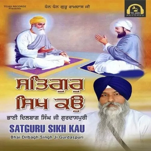 Satguru sikh Kau Bhai Dilbagh Singh Ji Gurdaspuri Mp3 Download Song - Mr-Punjab