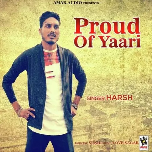 Proud Of Yaari Harsh Mp3 Download Song - Mr-Punjab