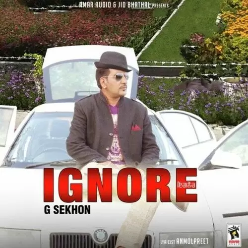 Ignore G. Sekhon Mp3 Download Song - Mr-Punjab