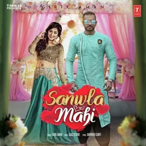 Sanwla Mahi Girik Aman Mp3 Download Song - Mr-Punjab