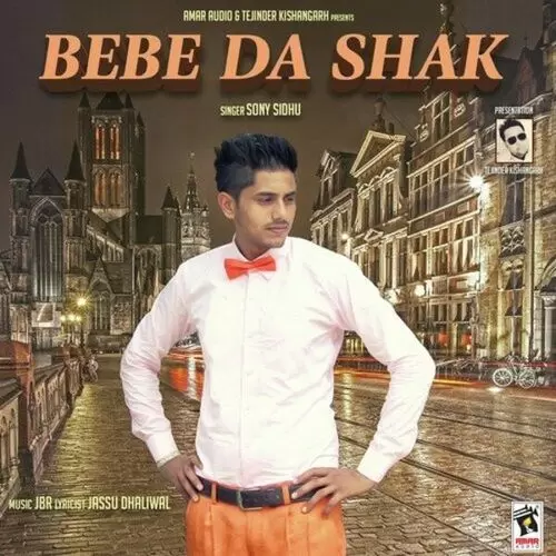 Bebe Da Shak Sony Sidhu Mp3 Download Song - Mr-Punjab
