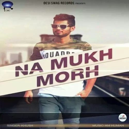 Na Mukh Morh Khush Mp3 Download Song - Mr-Punjab