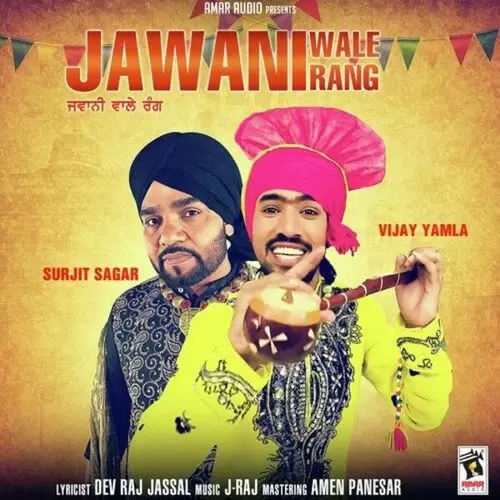 Jawani Wale Rang Vijay Yamla Mp3 Download Song - Mr-Punjab
