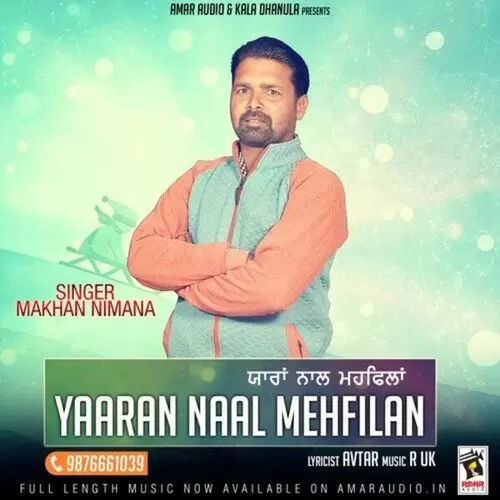 Yaaran Naal Mehfilan Makhan Nimana Mp3 Download Song - Mr-Punjab