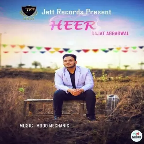 Heer Rajat Aggarwal Mp3 Download Song - Mr-Punjab