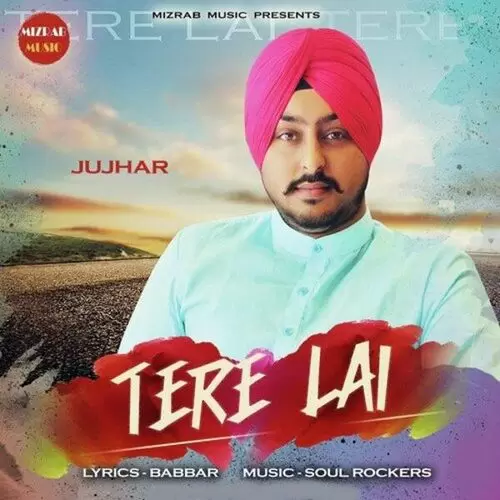 Tere Lai Jujhar Mp3 Download Song - Mr-Punjab