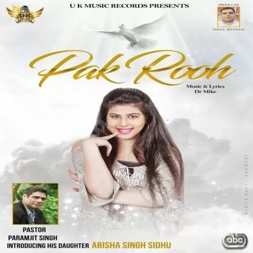 Pak Rooh Abisha Singh Sidhu with Dr. Mike Mp3 Download Song - Mr-Punjab