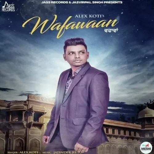 Wafawaan Alex Koti Mp3 Download Song - Mr-Punjab