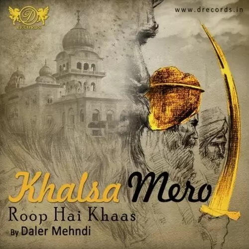 Khalsa Mero Roop Hai Khaas Daler Mehndi Mp3 Download Song - Mr-Punjab
