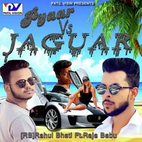 Pyaar VS Jaguar (feat. Raja Babu) Rahul Bhati Mp3 Download Song - Mr-Punjab