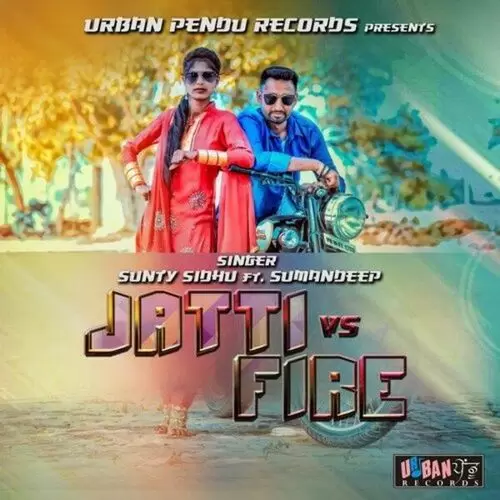 Jatti vs. Fire Sunty Sidhu Mp3 Download Song - Mr-Punjab