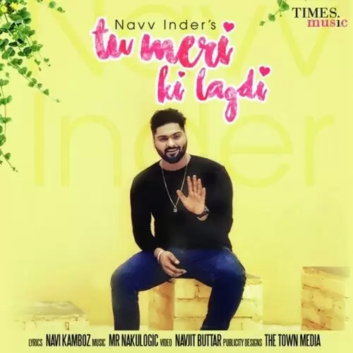 Tu Meri Ki Lagdi Navv Inder Mp3 Download Song - Mr-Punjab