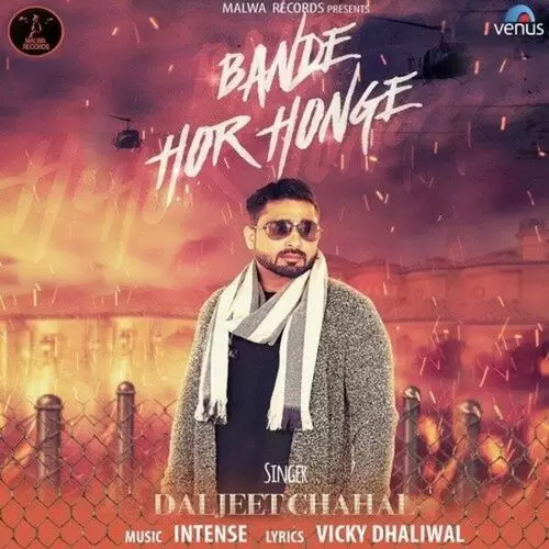 Bande Hor Honge Daljeet Chahal Mp3 Download Song - Mr-Punjab