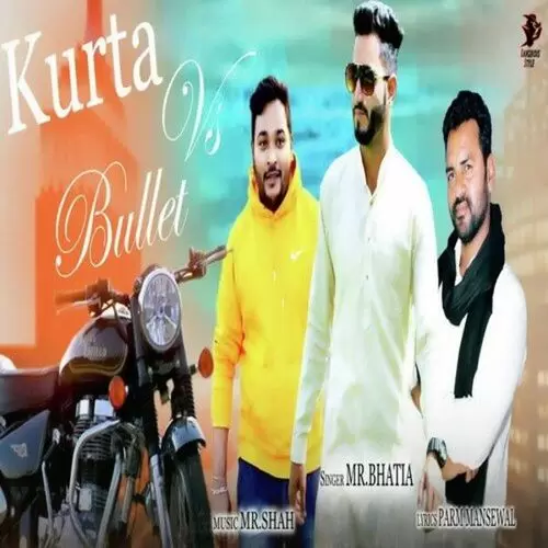 Kurta Vs Bullet Mr. Bhatia Mp3 Download Song - Mr-Punjab