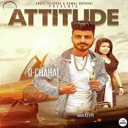 Attitude D. Chahal Mp3 Download Song - Mr-Punjab