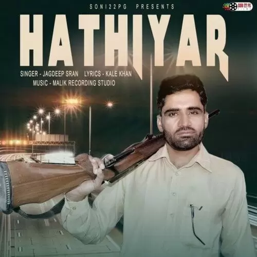 Hathiyar Jagdeep Sran Mp3 Download Song - Mr-Punjab