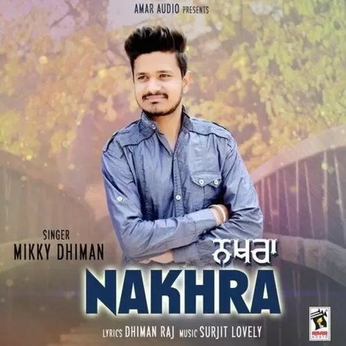 Nakhra Mikky Dhiman Mp3 Download Song - Mr-Punjab