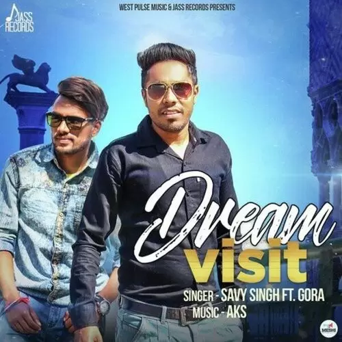 Dream Visit Savy Singh Mp3 Download Song - Mr-Punjab