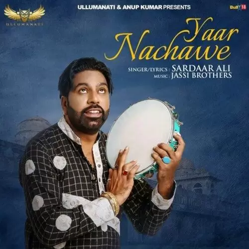 Yaar Nachawe Sardaar Ali Mp3 Download Song - Mr-Punjab