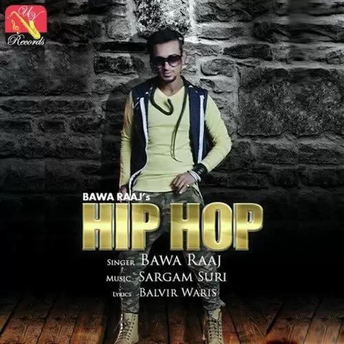 Hip Hop Bawa Raaj Mp3 Download Song - Mr-Punjab