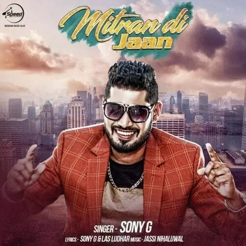 Mitran Di Jaan Sony G Mp3 Download Song - Mr-Punjab
