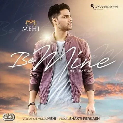 Be Mine (Meri Ban Ja) Mehi Mp3 Download Song - Mr-Punjab