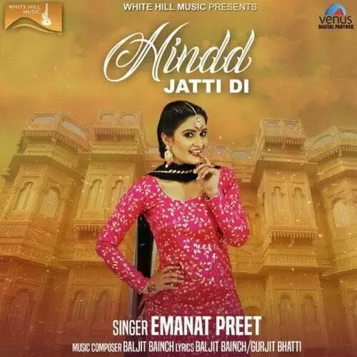 Hindd Jatti Di Emanat Preet Mp3 Download Song - Mr-Punjab