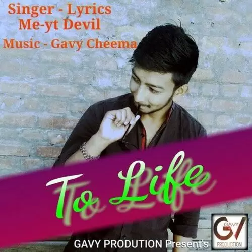 To Life Me - Yt Devil Mp3 Download Song - Mr-Punjab