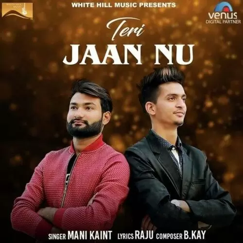 Teri Jaan Nu Mani Kaint Mp3 Download Song - Mr-Punjab