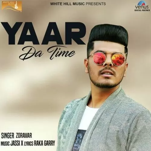 Yaar Da Time Zorawar Mp3 Download Song - Mr-Punjab