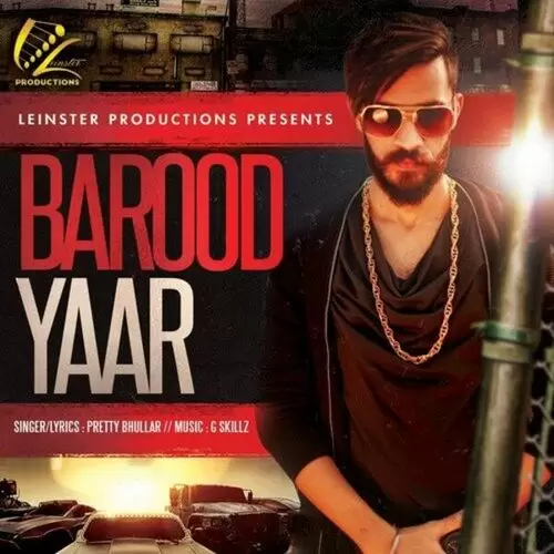 Barood Yaar Pretty Bhullar Mp3 Download Song - Mr-Punjab