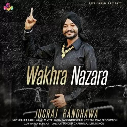 Wakhra Nazara Jugraj Randhawa Mp3 Download Song - Mr-Punjab