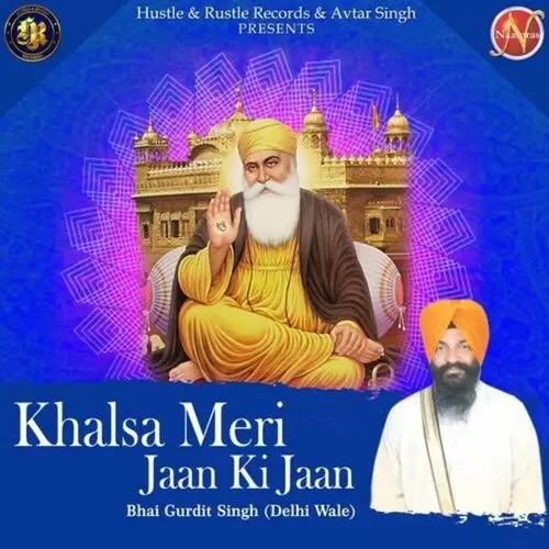 Khalsa Meri Jaan Ki Jaan Bhai Gurdit Singh Delhi Wale Mp3 Download Song - Mr-Punjab