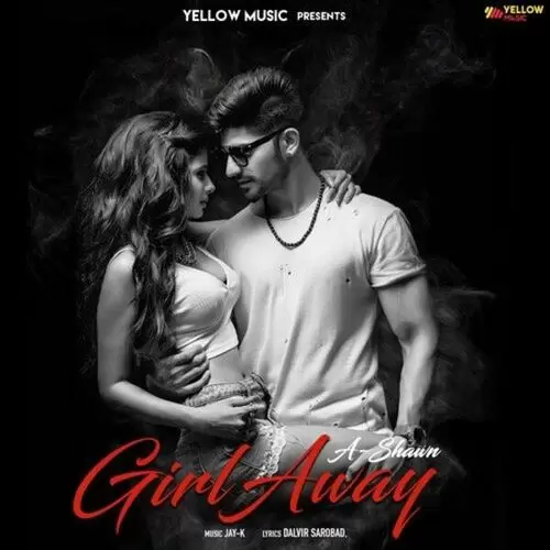 Girl Away A-Shawn Mp3 Download Song - Mr-Punjab