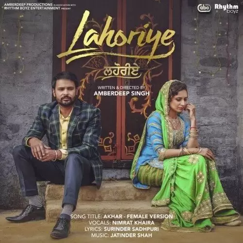 Akhar Female Version (From Lahoriye Soundtrack) Nimrat Khaira with Jatinder Shah Mp3 Download Song - Mr-Punjab