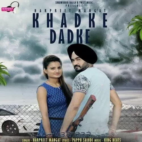 Khadke Dadke Harpreet Mangat Mp3 Download Song - Mr-Punjab