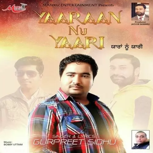Yaaraan Nu Yaari Gurpreet Sidhu Mp3 Download Song - Mr-Punjab