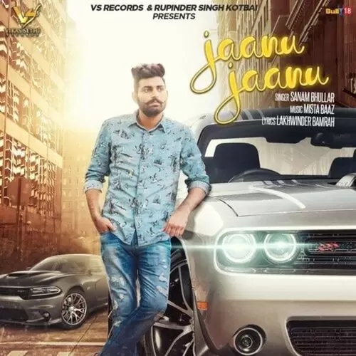 Jaanu Jaanu Sanam Bhullar Mp3 Download Song - Mr-Punjab