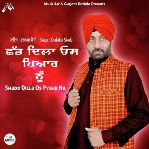 Shadd Dilla Os Pyaar Nu Gurbaksh Shonki Mp3 Download Song - Mr-Punjab