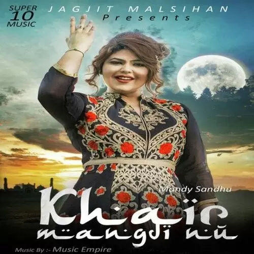 Khair Mangdi Nu Mandy Sandhu Mp3 Download Song - Mr-Punjab