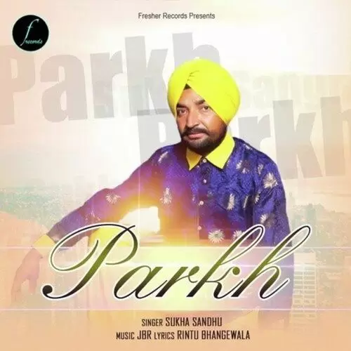 Parkh Sukha Sandhu Mp3 Download Song - Mr-Punjab