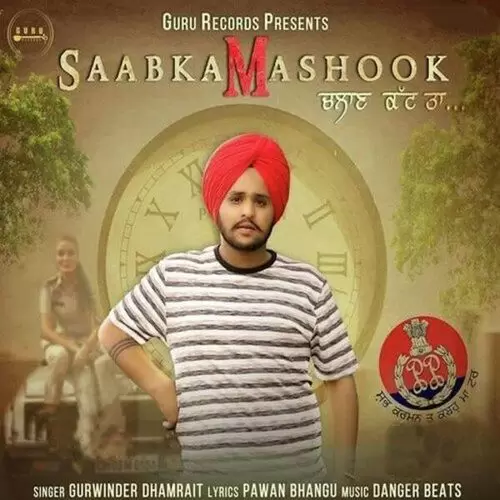 Saabka Mashook Challan Katt Ta Gurwinder Dhamrait Mp3 Download Song - Mr-Punjab