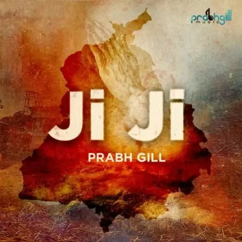 Ji Ji Prabh Gill Mp3 Download Song - Mr-Punjab