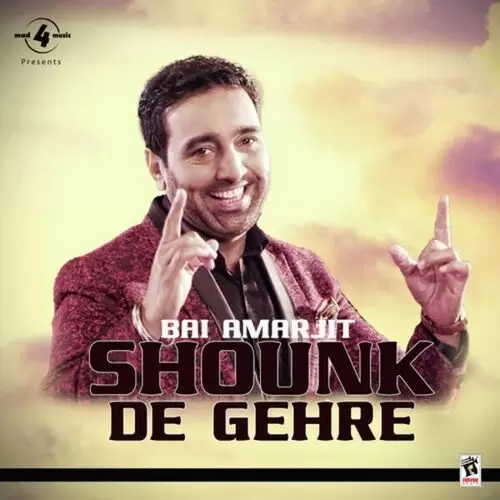 Shounk De Gerhe Bai Amarjit Mp3 Download Song - Mr-Punjab