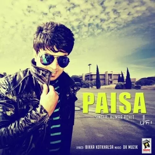 Paisa Kumar Rohit Mp3 Download Song - Mr-Punjab