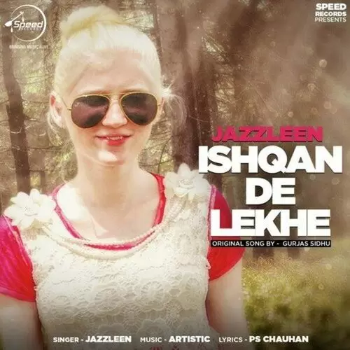 Ishqan De Lekhe (Cover Song) Jazzleen Mp3 Download Song - Mr-Punjab