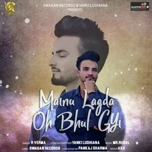 Mainu Lagda Oh Bhul Gyi R Verma Mp3 Download Song - Mr-Punjab